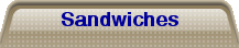 Sandwiches