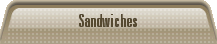 Sandwiches